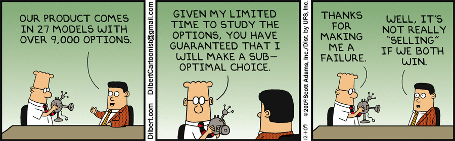 Dilbert presents the Paradox of Choice
