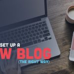 How to Set Up a New WordPress Blog (The Right Way)