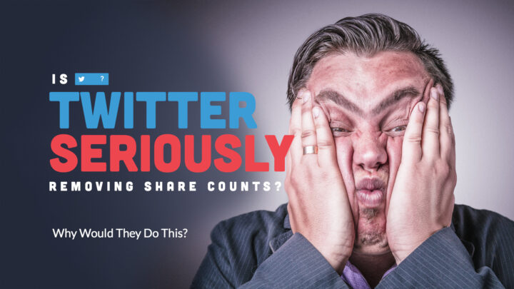 Is Twitter Removing Share Counts? Why Would They Do This?